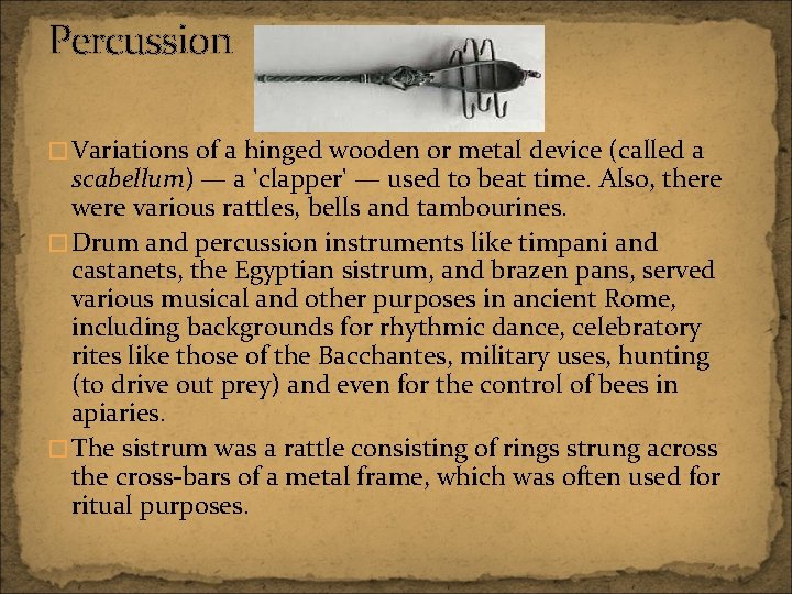 Percussion � Variations of a hinged wooden or metal device (called a scabellum) — Percussion � Variations of a hinged wooden or metal device (called a scabellum) —