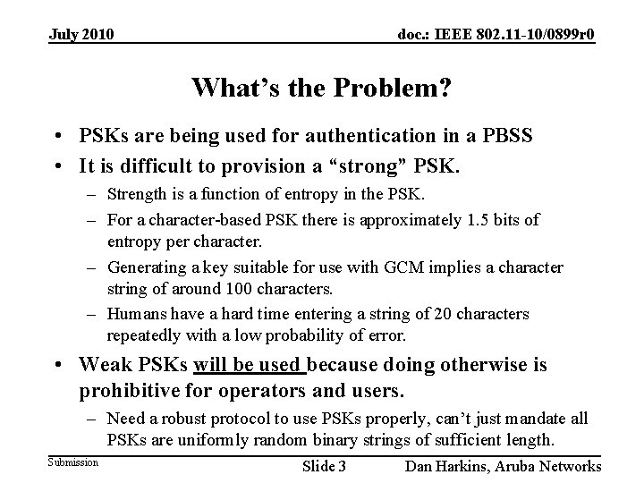 July 2010 doc. : IEEE 802. 11 -10/0899 r 0 What’s the Problem? •