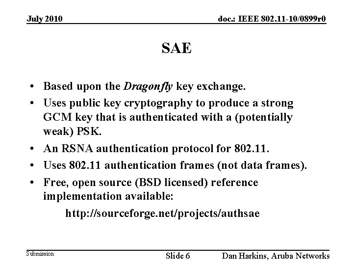 July 2010 doc. : IEEE 802. 11 -10/0899 r 0 SAE • Based upon