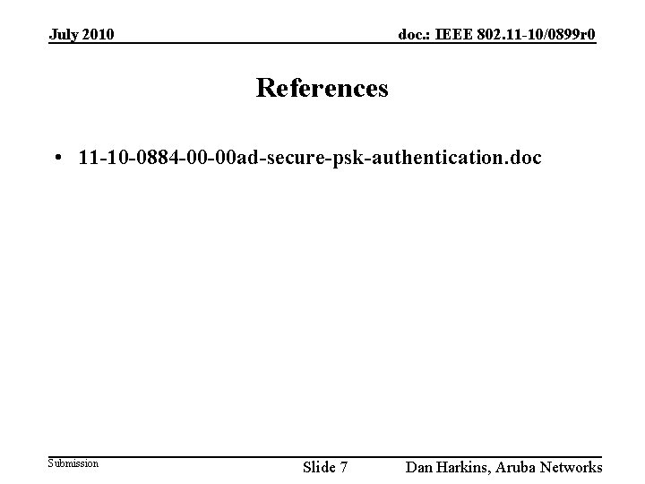 July 2010 doc. : IEEE 802. 11 -10/0899 r 0 References • 11 -10