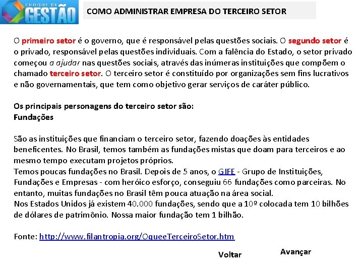 COMO ADMINISTRAR EMPRESA DO TERCEIRO SETOR O primeiro setor é o governo, que é