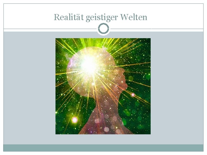 Realität geistiger Welten 