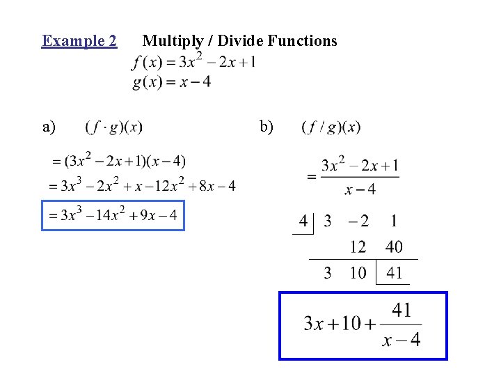 Example 2 a) Multiply / Divide Functions b) 