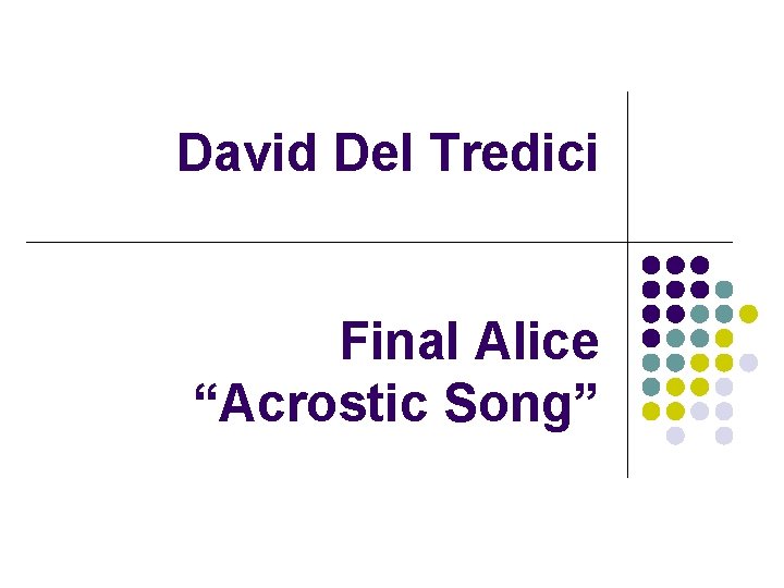 David Del Tredici Final Alice “Acrostic Song” 