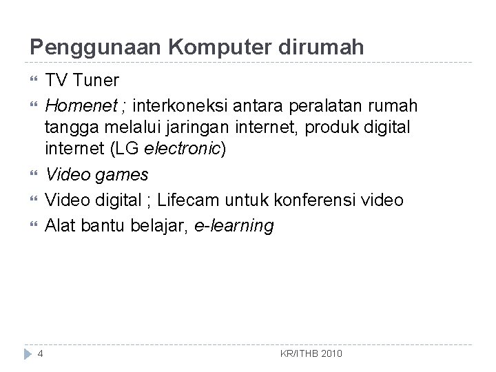 Penggunaan Komputer dirumah TV Tuner Homenet ; interkoneksi antara peralatan rumah tangga melalui jaringan