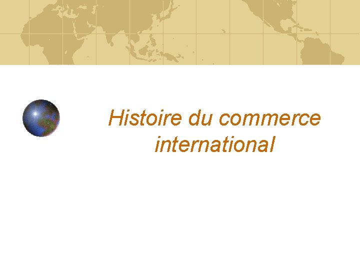 Histoire du commerce international 