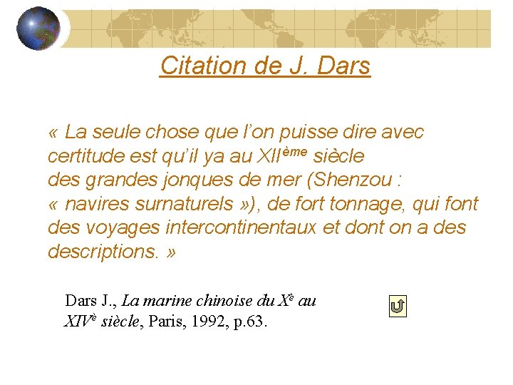 Citation de J. Dars « La seule chose que l’on puisse dire avec certitude