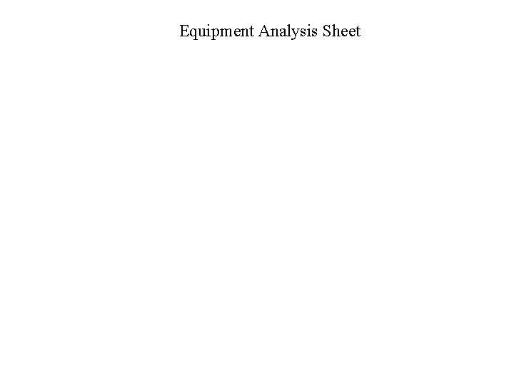 Equipment Analysis Sheet 