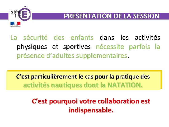 PRESENTATION DE LA SESSION La sécurité des enfants dans les activités physiques et sportives