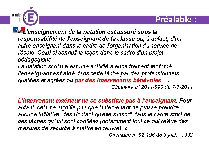 Préalable : « L'enseignement de la natation est assuré sous la responsabilité de l'enseignant