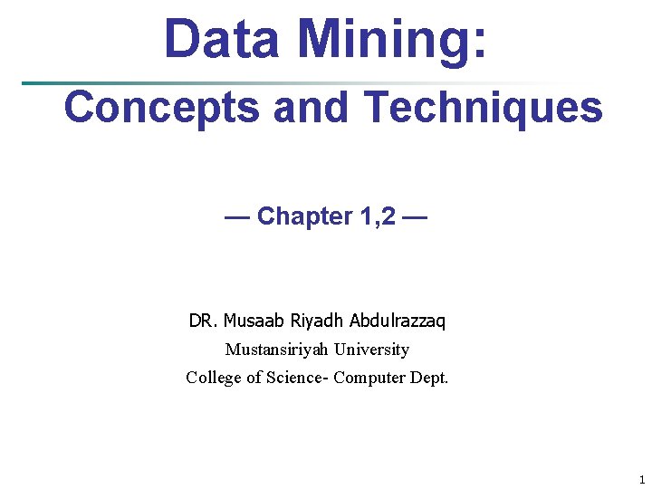 Data Mining Concepts and Techniques Chapter 1 2