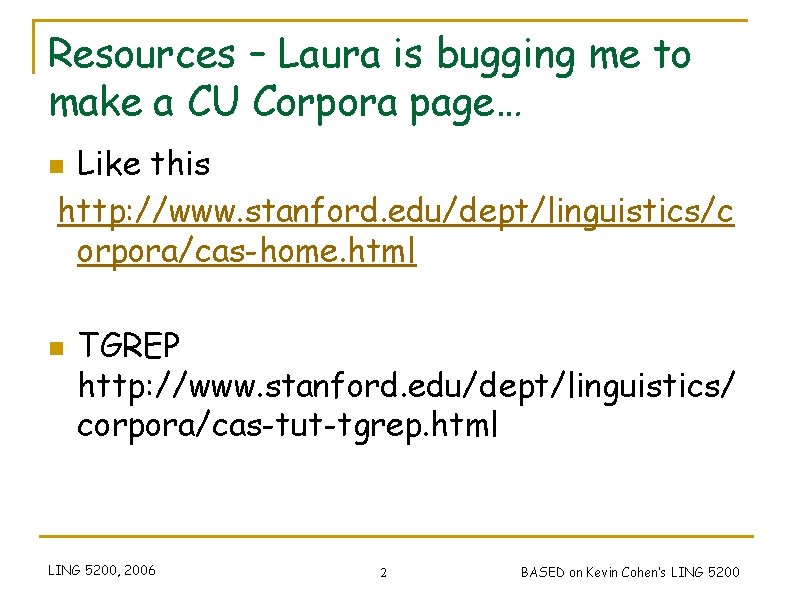 Resources – Laura is bugging me to make a CU Corpora page… Like this