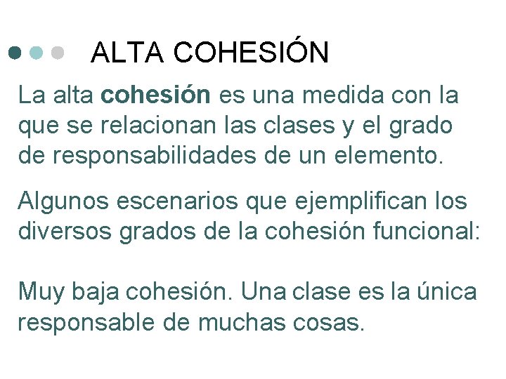 ALTA COHESIÓN La alta cohesión es una medida con la que se relacionan las