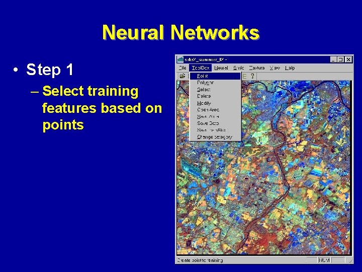 Neural Networks • Step 1 – Select training features based on points 