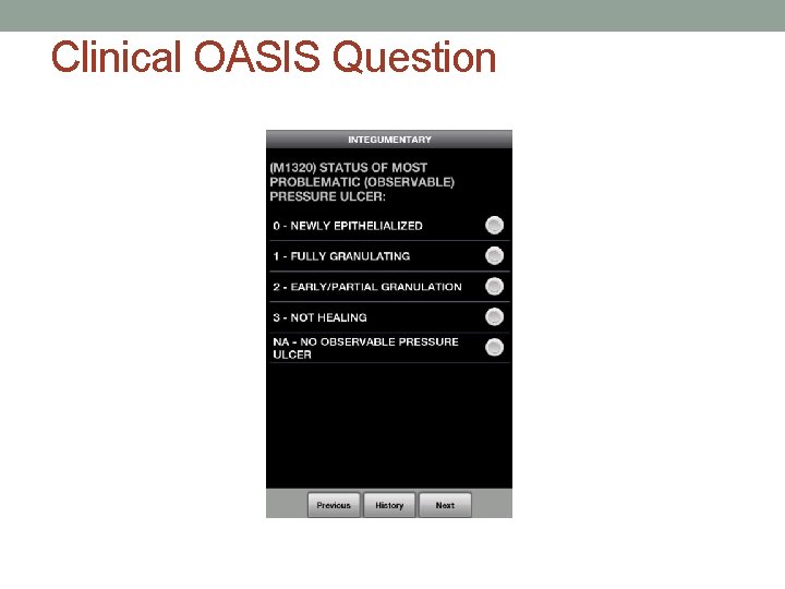 Clinical OASIS Question 