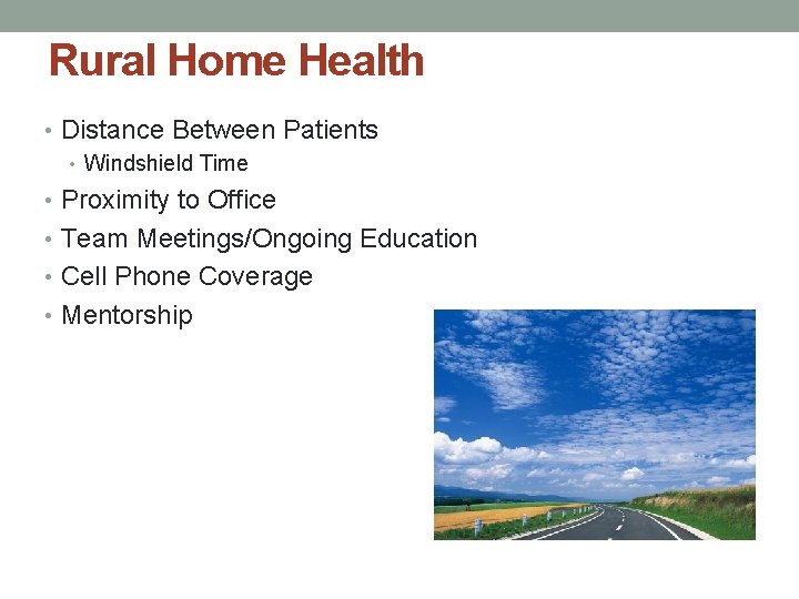 Rural Home Health • Distance Between Patients • Windshield Time • Proximity to Office