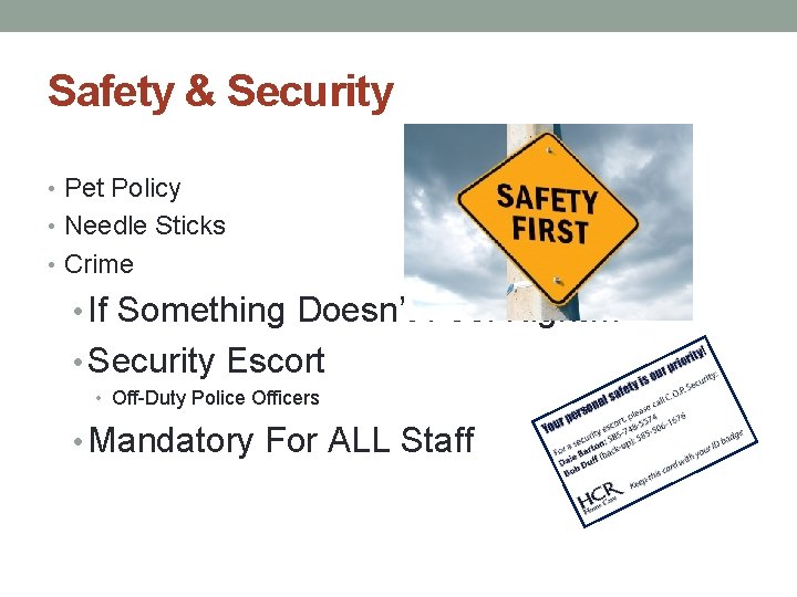Safety & Security • Pet Policy • Needle Sticks • Crime • If Something