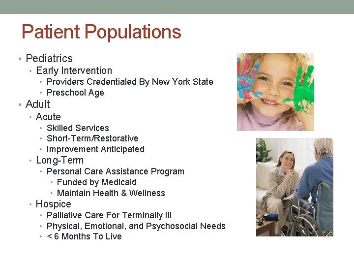 Patient Populations • Pediatrics • Early Intervention • Providers Credentialed By New York State