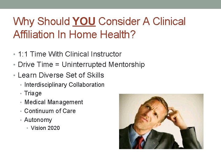 Why Should YOU Consider A Clinical Affiliation In Home Health? • 1: 1 Time