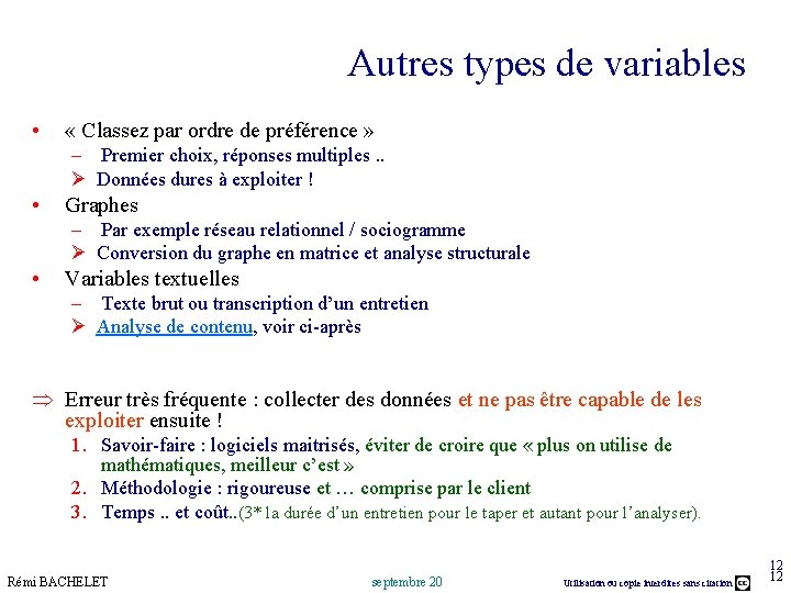 Autres types de variables • « Classez par ordre de préférence » – Premier