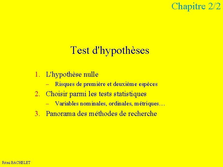 Chapitre 2/2 Test d'hypothèses 1. L'hypothèse nulle – Risques de première et deuxième espèces