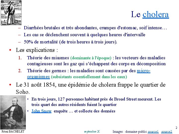 Le cholera – Diarrhées brutales et très abondantes, crampes d'estomac, soif intense… – Les