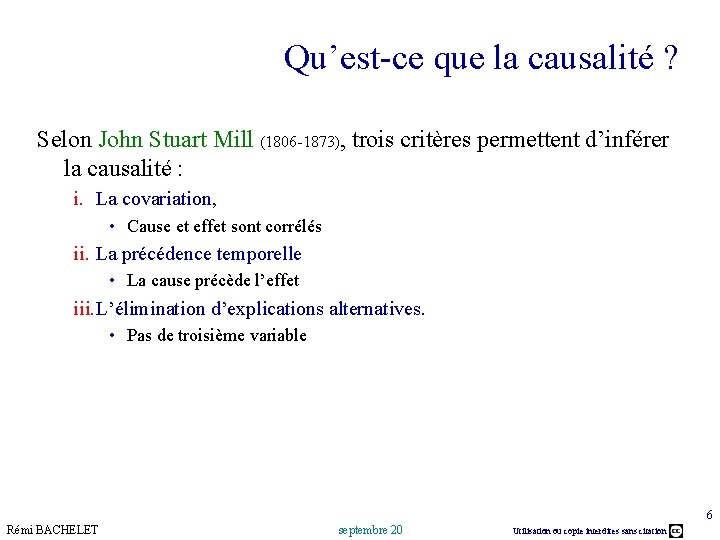 Qu’est-ce que la causalité ? Selon John Stuart Mill (1806 -1873), trois critères permettent