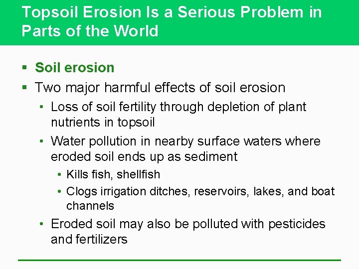 Topsoil Erosion Is a Serious Problem in Parts of the World § Soil erosion