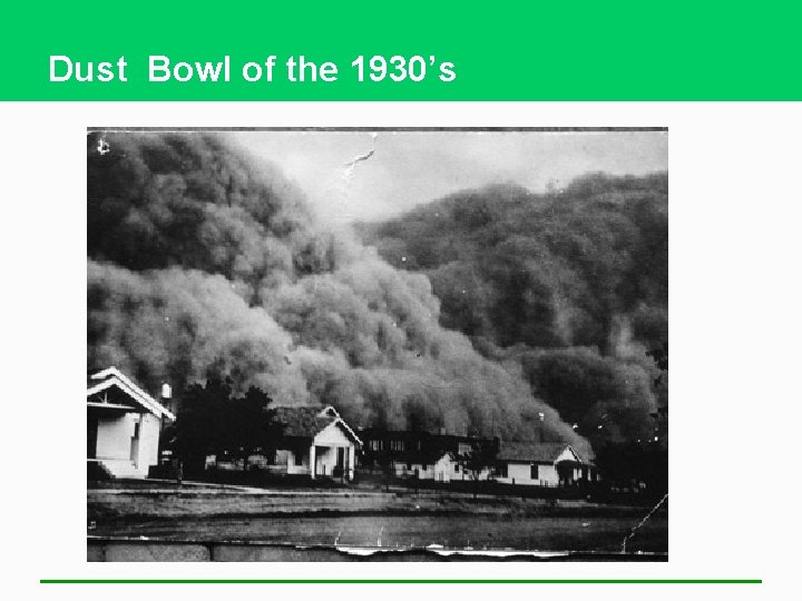 Dust Bowl of the 1930’s 