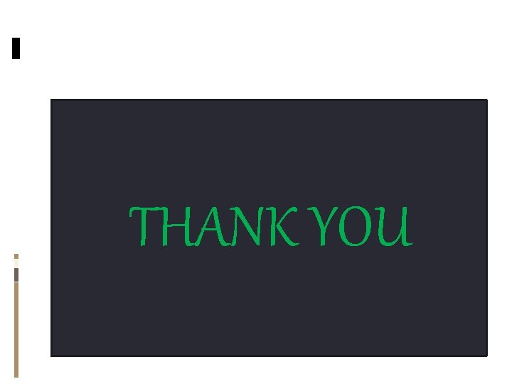 THANK YOU THANK YOU