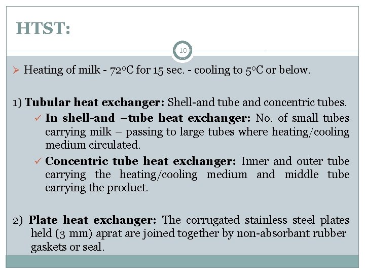 HTST: 10 Ø Heating of milk - 720 C for 15 sec. - cooling HTST: 10 Ø Heating of milk - 720 C for 15 sec. - cooling