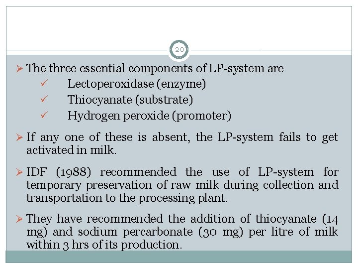 20 Ø The three essential components of LP-system are ü ü ü Lectoperoxidase (enzyme) 20 Ø The three essential components of LP-system are ü ü ü Lectoperoxidase (enzyme)