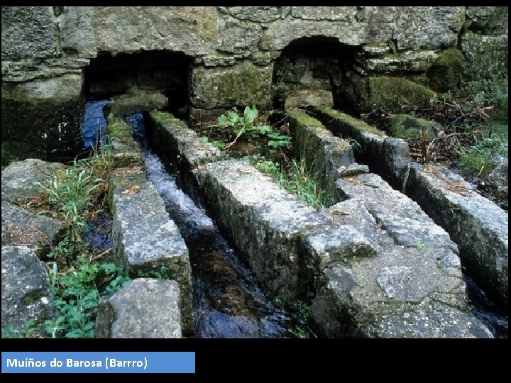 Muíños do Barosa (Barrro) 