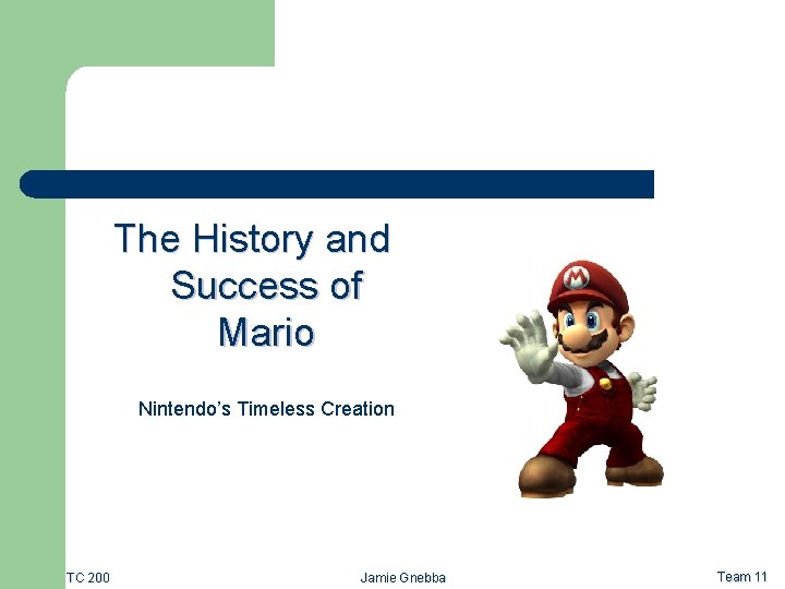 The History and Success of Mario Nintendo’s Timeless Creation TC 200 Jamie Gnebba Team