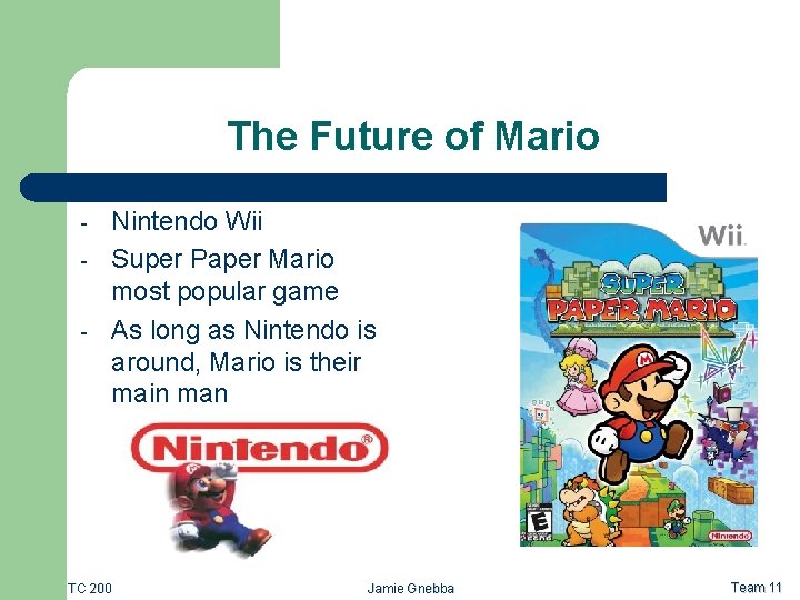 The Future of Mario - Nintendo Wii Super Paper Mario most popular game As