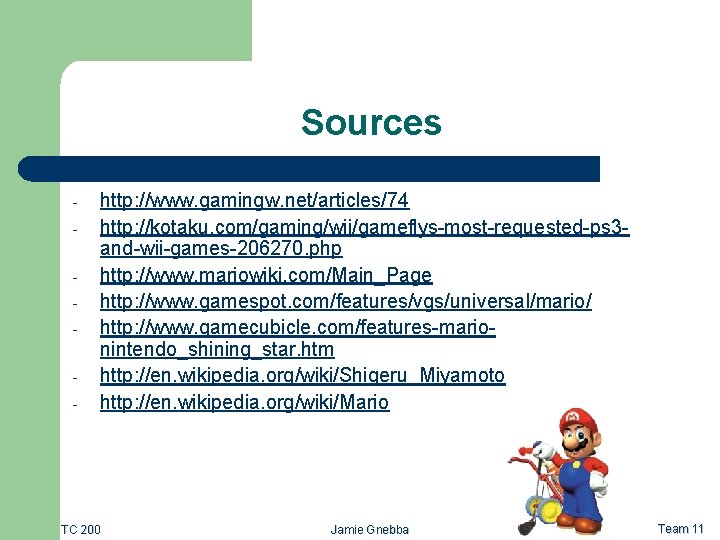 Sources - http: //www. gamingw. net/articles/74 http: //kotaku. com/gaming/wii/gameflys-most-requested-ps 3 and-wii-games-206270. php http: //www.