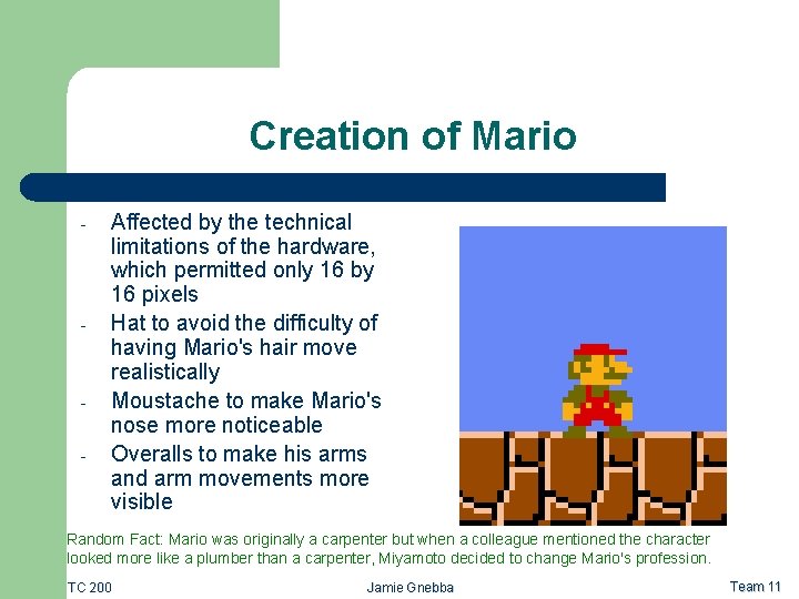 Creation of Mario - - - Affected by the technical limitations of the hardware,