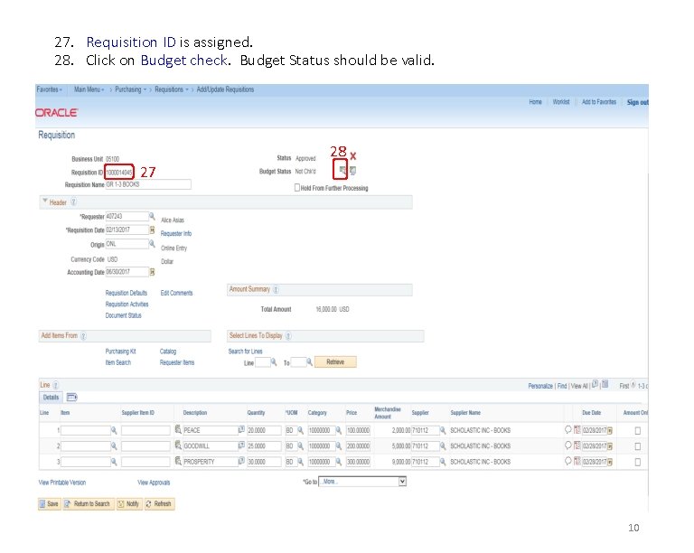 27. Requisition ID is assigned. 28. Click on Budget check. Budget Status should be