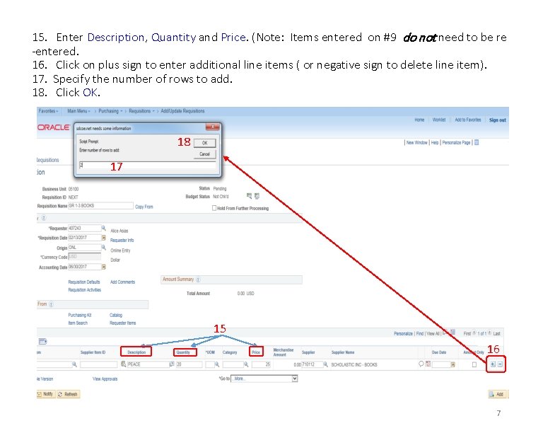 15. Enter Description, Quantity and Price. (Note: Items entered on #9 do not need