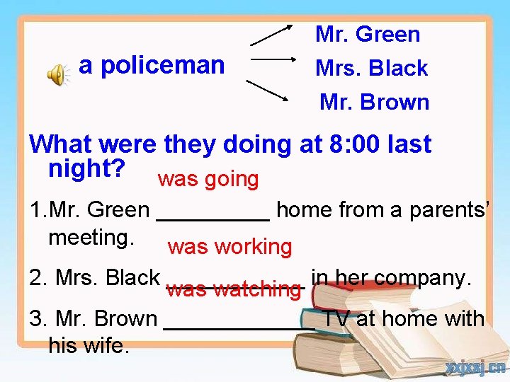 a policeman Mr. Green Mrs. Black Mr. Brown What were they doing at 8: