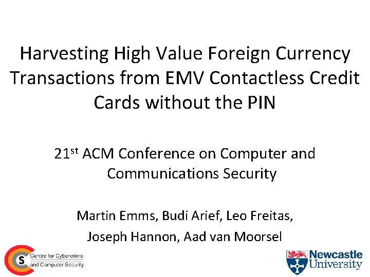 Harvesting High Value Foreign Currency Transactions from EMV Contactless Credit Cards without the PIN