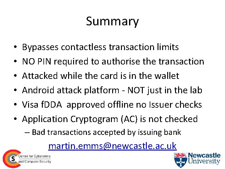 Summary • • • Bypasses contactless transaction limits NO PIN required to authorise the