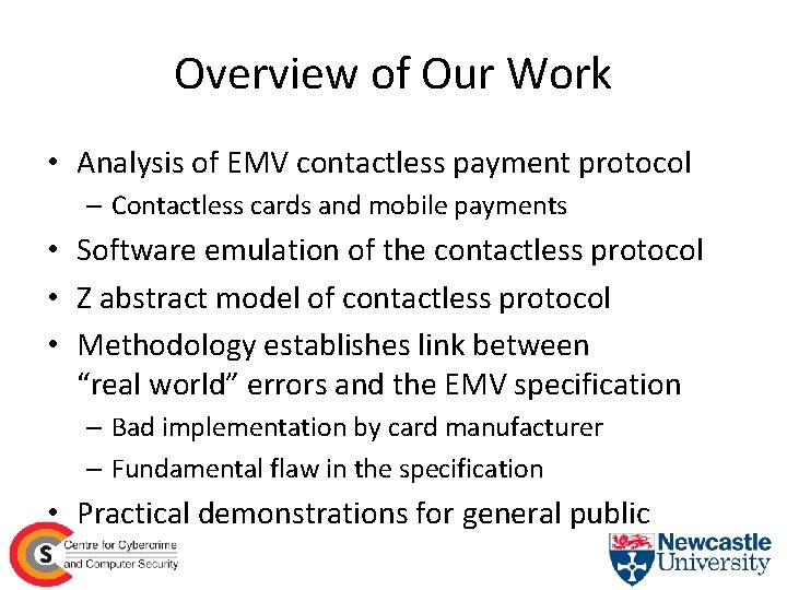 Overview of Our Work • Analysis of EMV contactless payment protocol – Contactless cards