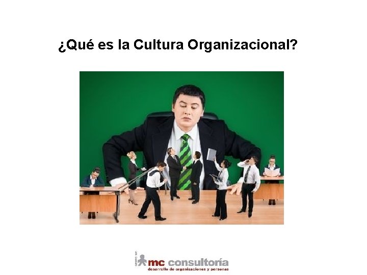 ¿Qué es la Cultura Organizacional? 