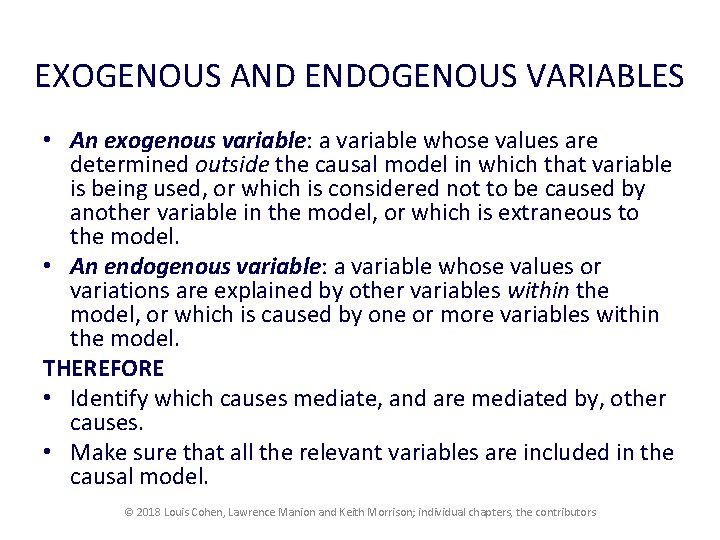 EXOGENOUS AND ENDOGENOUS VARIABLES • An exogenous variable: a variable whose values are determined EXOGENOUS AND ENDOGENOUS VARIABLES • An exogenous variable: a variable whose values are determined