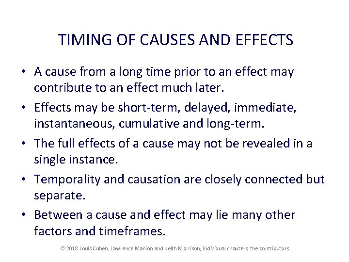 TIMING OF CAUSES AND EFFECTS • A cause from a long time prior to TIMING OF CAUSES AND EFFECTS • A cause from a long time prior to