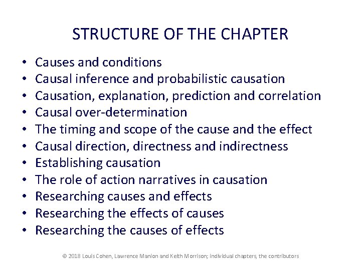 STRUCTURE OF THE CHAPTER • • • Causes and conditions Causal inference and probabilistic STRUCTURE OF THE CHAPTER • • • Causes and conditions Causal inference and probabilistic