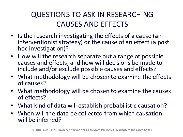 QUESTIONS TO ASK IN RESEARCHING CAUSES AND EFFECTS • Is the research investigating the QUESTIONS TO ASK IN RESEARCHING CAUSES AND EFFECTS • Is the research investigating the