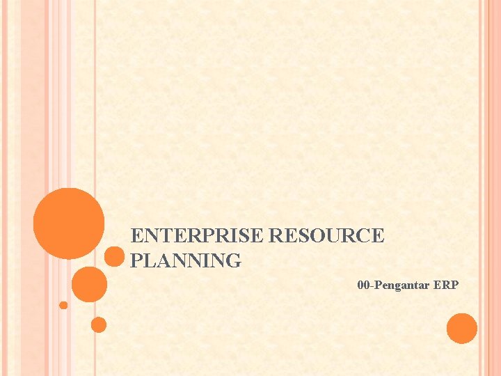 ENTERPRISE RESOURCE PLANNING 00 -Pengantar ERP 