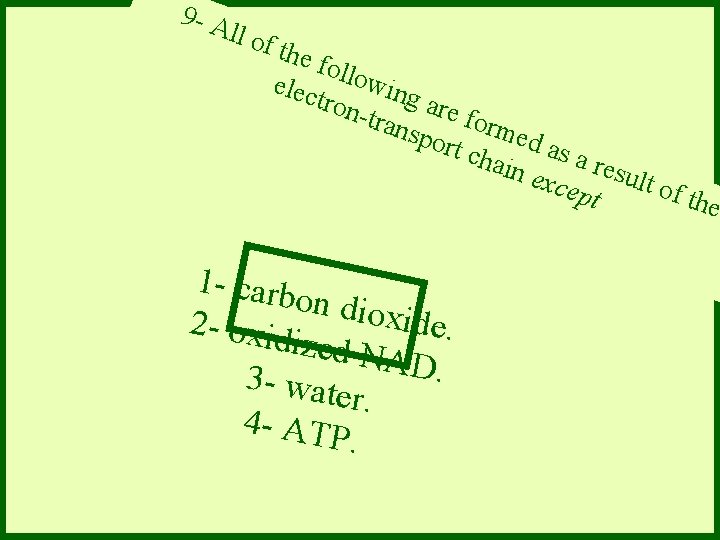 9 - A ll of the follo win elec g ar tron -tran e